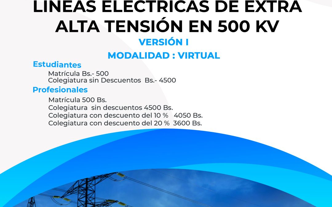 DIPLOMADO EN LINEAS ELECTRICAS DE EXTRA ALTA TENSION EN 500KV